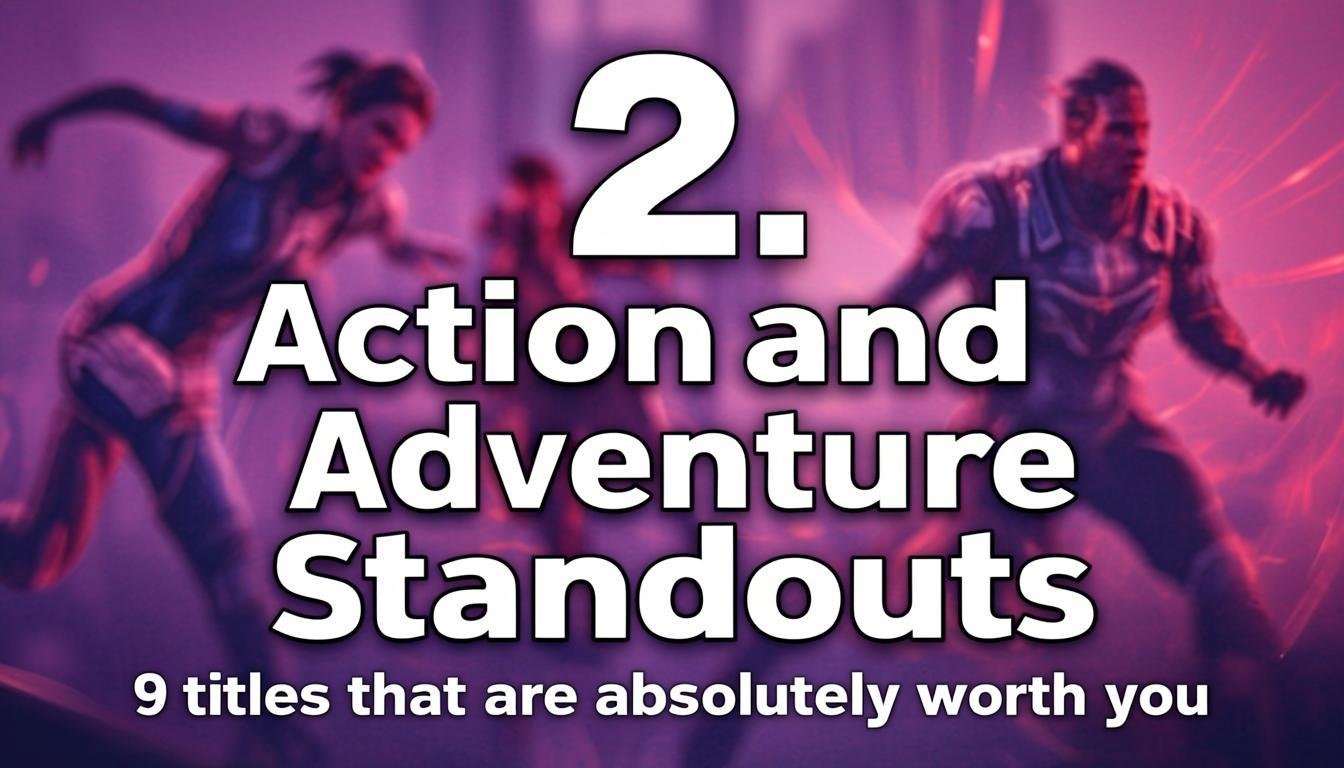 best video games 2026 9 titles that are absolutely worth you - 2. Action and Adventure Standouts